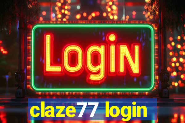 claze77 login